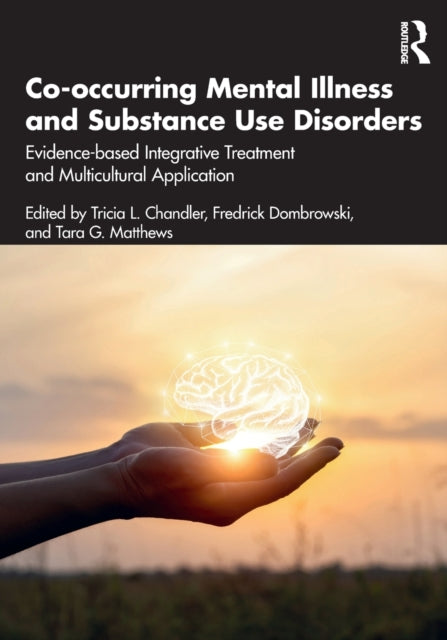 Book cover of: Co-occurring Mental Illness and Substance Use Disorders. By: Tricia L. Chandler