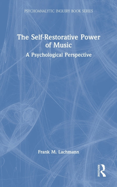Book cover of: Self-Restorative Power of Music. By: Frank M. Lachmann