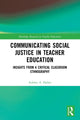 Book cover of: Communicating Social Justice in Teacher Education. By: Aubrey Huber