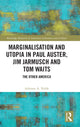Book cover of: Marginalisation and Utopia in Paul Auster, Jim Jarmusch and Tom Waits. By: Adriano A. Tedde