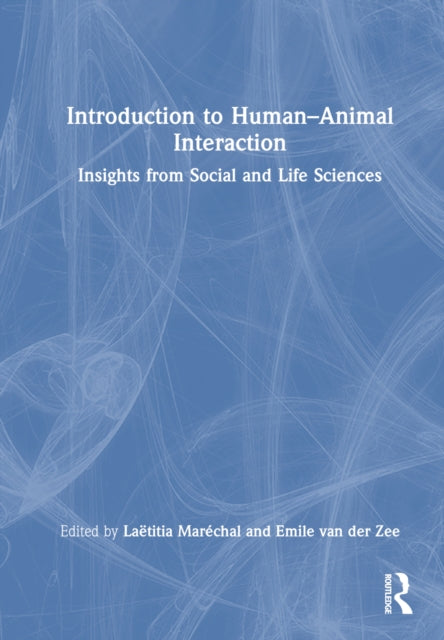 Book cover of: Introduction to Human-Animal Interaction. By: Emile Zee