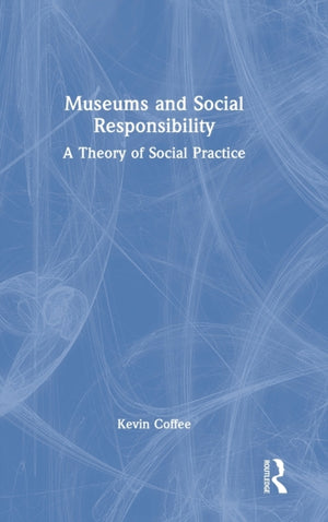 Museums and Social Responsibility