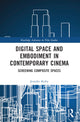 Book cover of: Digital Space and Embodiment in Contemporary Cinema. By: Jennifer Kirby