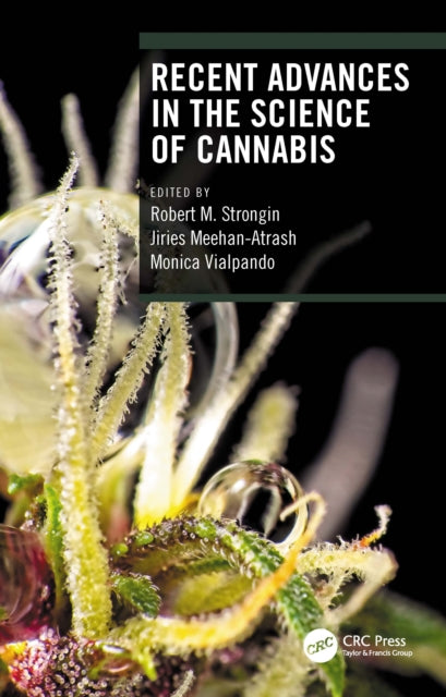 Book cover of: Recent Advances in the Science of Cannabis. By: Robert M. Strongin