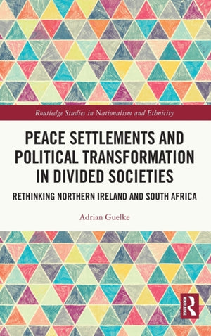 Peace Settlements and Political Transformation in Divided Societies
