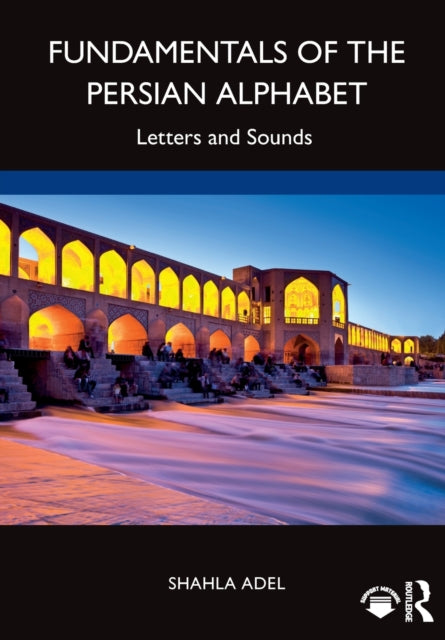 Book cover of: Fundamentals of the Persian Alphabet. By: Shahla Adel