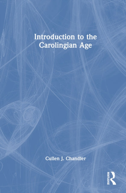 Book cover of: Introduction to the Carolingian Age. By: Cullen J. Chandler