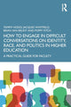 Book cover of: How to Engage in Difficult Conversations on Identity, Race, and Politics in Higher Education. By: Tammy L. Hodo