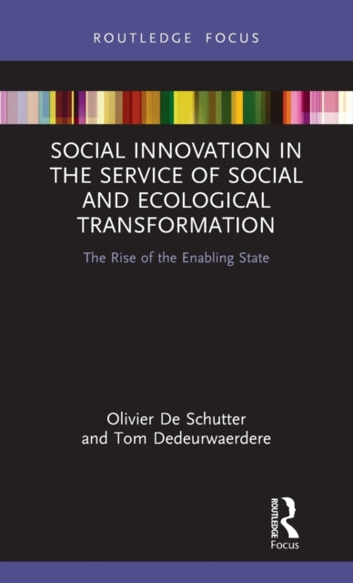 Book cover of: Social Innovation in the Service of Social and Ecological Transformation. By: Olivier de Schutter