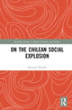 Book cover of: On the Chilean Social Explosion. By: Maxwell Woods