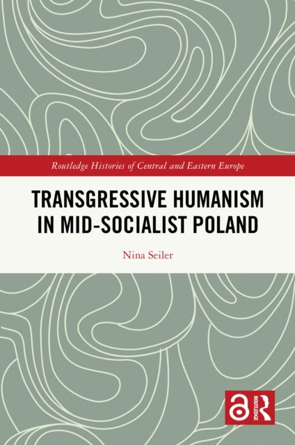 Book cover of: Transgressive Humanism in Mid-Socialist Poland