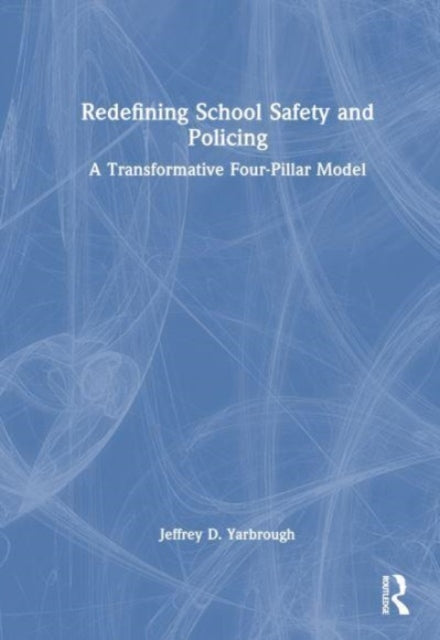 Redefining School Safety and Policing