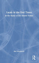 Book cover of: Lacan in the End Times. By: Rob Weatherill