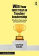 Book cover of: Win Your First Year in Teacher Leadership. By: Stephen Katzel