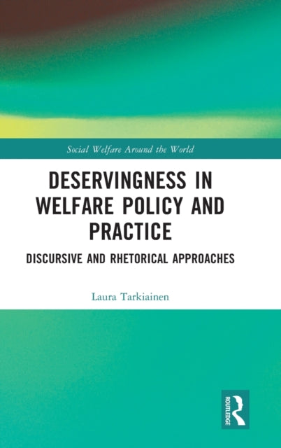 Book cover of: Deservingness in Welfare Policy and Practice. By: Laura Tarkiainen