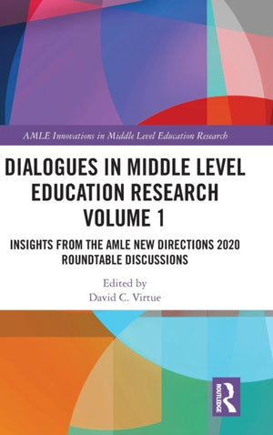 Dialogues in Middle Level Education Research Volume 1
