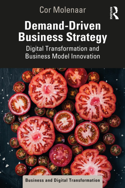 Book cover of: Demand-Driven Business Strategy. By: Cor Molenaar