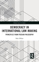 Book cover of: Democracy in International Law-Making. By: Salar Abbasi