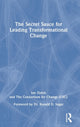 Book cover of: Secret Sauce for Leading Transformational Change. By: Ian Ziskin