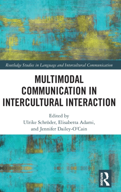 Book cover of: Multimodal Communication in Intercultural Interaction. By: Ulrike Schröder