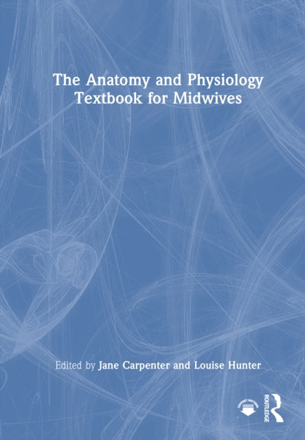 The Anatomy and Physiology Textbook for Midwives