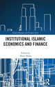 Book cover of: Institutional Islamic Economics and Finance. By: Ahsan Shafiq