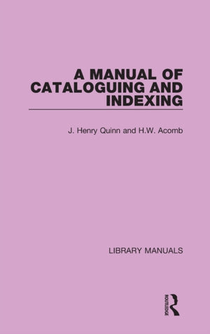 Manual of Cataloguing and Indexing