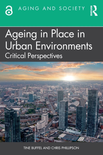 Book cover of: Ageing in Place in Urban Environments. By: Tine Buffel