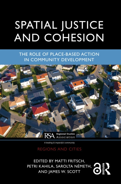 Book cover of: Spatial Justice and Cohesion. By: Matti Fritsch