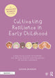 Book cover of: Cultivating Resilience in Early Childhood. By: Louise Jackson