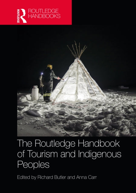Book cover of: Routledge Handbook of Tourism and Indigenous Peoples. By: Richard Butler