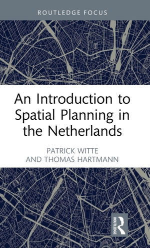Introduction to Spatial Planning in the Netherlands