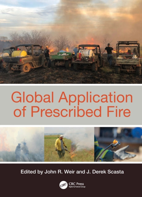 Book cover of: Global Application of Prescribed Fire. By: John Robert Weir
