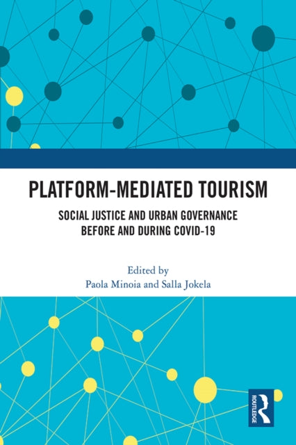 Book cover of: Platform-Mediated Tourism. By: Paola Minoia
