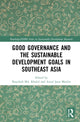 Book cover of: Good Governance and the Sustainable Development Goals in Southeast Asia. By: Rasyikah Md. Khalid