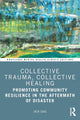 Book cover of: Collective Trauma, Collective Healing. By: Jack Saul