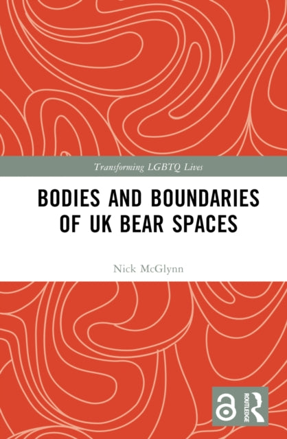 Book cover of: Bodies and Boundaries of UK Bear Spaces. By: Nick McGlynn