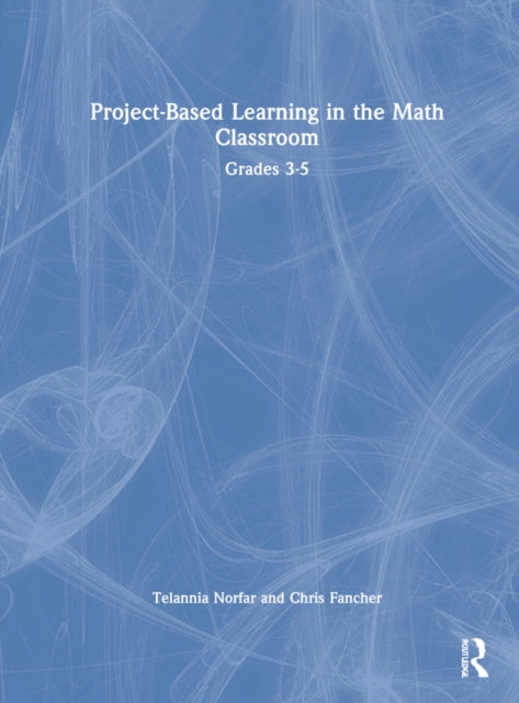 Book cover of: Project-Based Learning in the Math Classroom