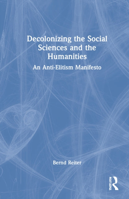 Decolonizing the Social Sciences and the Humanities