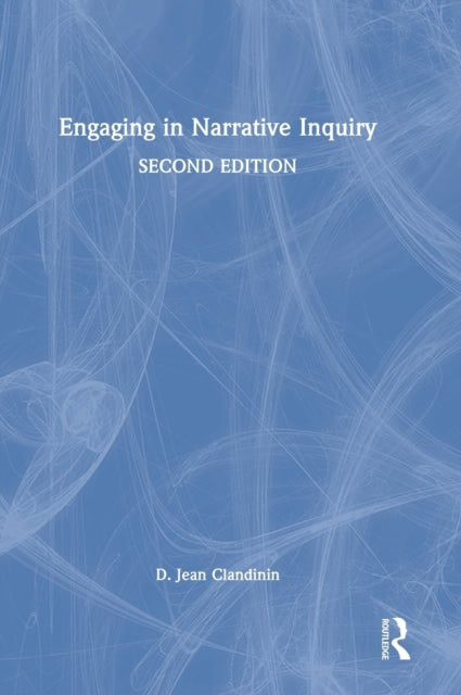 Book cover of: Engaging in Narrative Inquiry. By: D. Jean Clandinin
