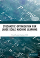 Book cover of: Stochastic Optimization for Large-scale Machine Learning. By: Vinod Kumar Chauhan