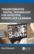 Transformative Digital Technology for Effective Workplace Learning
