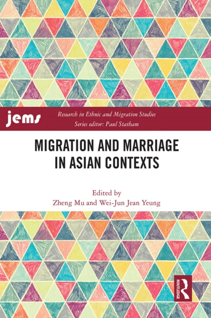 Book cover of: Migration and Marriage in Asian Contexts. By: Zheng Mu