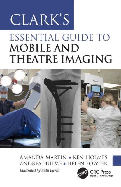 Book cover of: Clark’s Essential Guide to Mobile and Theatre Imaging. By: Amanda Martin