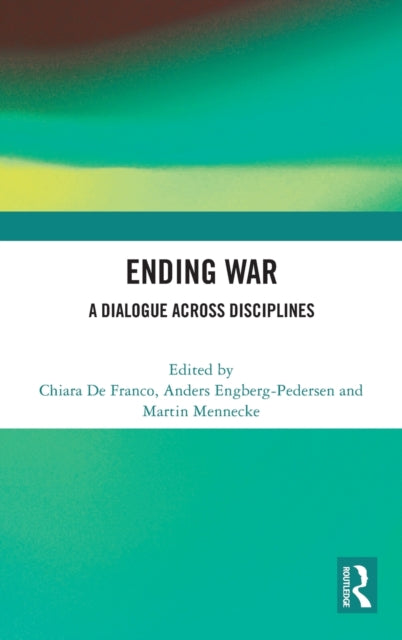 Book cover of: Ending War. By: Chiara De Franco