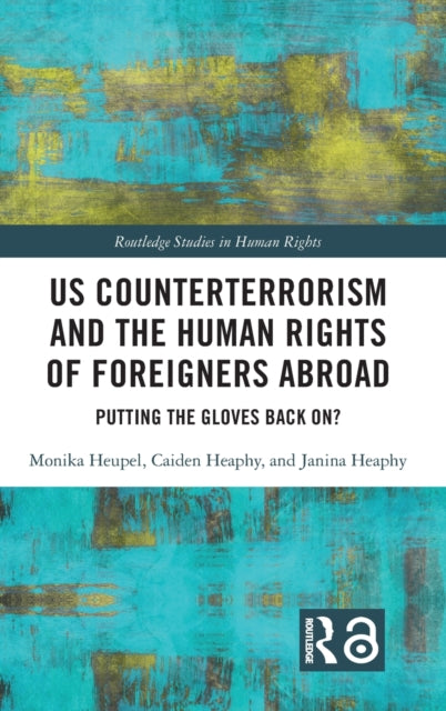 US Counterterrorism and the Human Rights of Foreigners Abroad