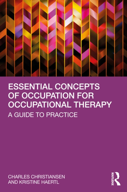 Book cover of: Essential Concepts of Occupation for Occupational Therapy. By: Charles Christiansen