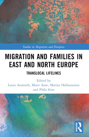 Migration and Families in East and North Europe