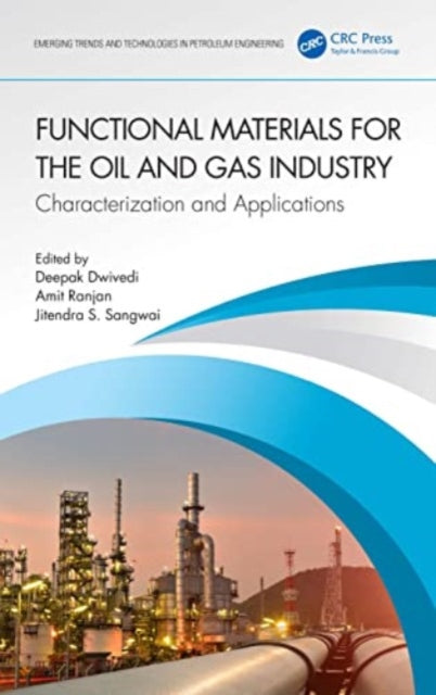 Book cover of: Functional Materials for the Oil and Gas Industry. By: Deepak Dwivedi