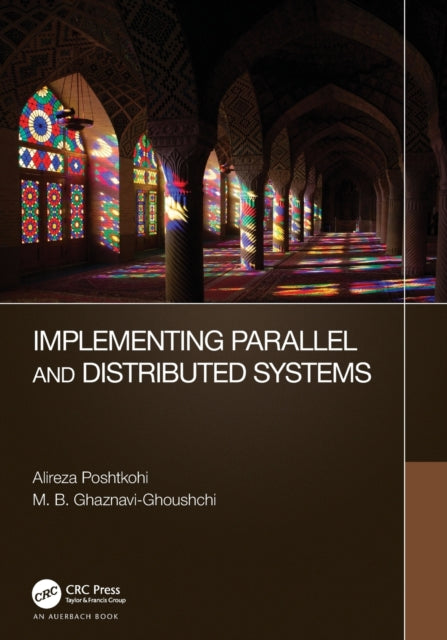 Book cover of: Implementing Parallel and Distributed Systems. By: M. B. Ghaznavi-Ghoushchi